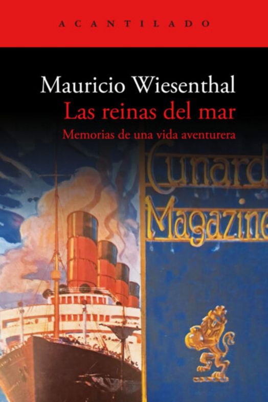 Mauricio Wiesenthal presenta 'Las reinas del mar': la travesía en barco "más cinematográfica". Fuente, Editorial Acantilado. 