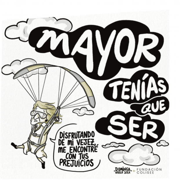 Ilustraciones de la campaña #MayorTeníasQueSer. Fuente: Fundación Colisee