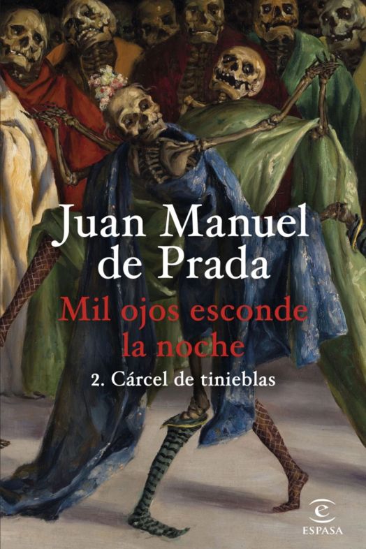 'Mil ojos esconde la noche. 2. Cárcel de tinieblas', Juan Manuel de Prada. Fuente: Planeta de Libros