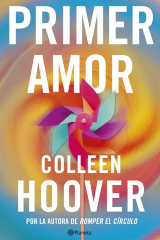 'Primer amor', Colleen Hoover. Fuente: Planeta de Libros